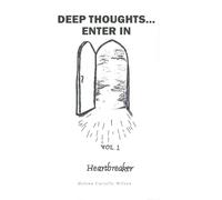 Deep Thoughts...Enter In: VOL. 1: Heartbreaker