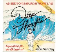 Deep Thoughts: Inspiration for the Uninspired