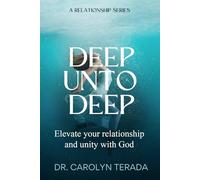 Deep Unto Deep: Elevate your relationship and unity with God
