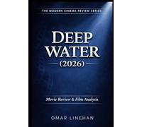 Deep Water (2026): Movie Review and Film Analysis: An In-Depth Look at Plot, Themes, and Characters