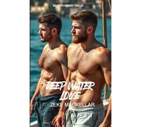 DEEP WATER LOVE: A gripping romantic thriller set against the stunning backdrop of Australia's Great Barrier Reef