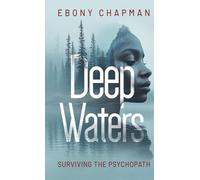 Deep Waters: Surviving the Psychopath