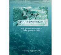 Deep: With the Creator of the Universe: Healing Christian Devotional Journal| Christian Affirmations | Guided Prayer | Healing Trauma