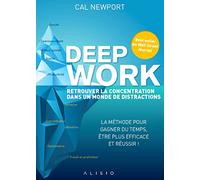 Deep Work: Retrouver la concentration dans un monde de distractions