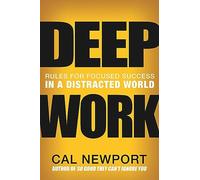 Cal Newport Deep Work (Copertina rigida)