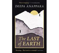 Deepa Anappara The Last of Earth (Copertina rigida) (PRESALE 12/02/2026)
