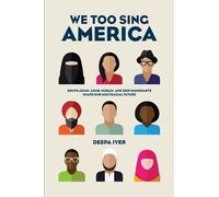 Deepa Iyer We Too Sing America (Tascabile)