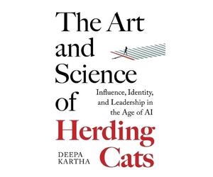 Deepa Kartha The Art and Science of Herding Cats (Tascabile)