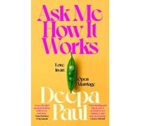 Deepa Paul Ask Me How It Works (Copertina rigida)
