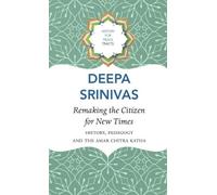 Deepa Sreenivas Remaking the Citizen for New Times - History, (Copertina rigida)