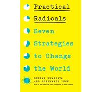 Deepak Bhargava Stephanie Luce Practical Radicals (Tascabile)