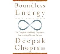 Deepak Chopra Boundless Energy (Tascabile) Perfect Health Library