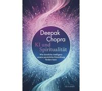 Deepak Chopra C KI und Spiritualität: Wie künstliche Intellig (Copertina rigida)
