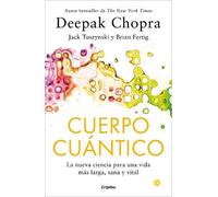 Deepak Chopra Cuerpo Cuántico / Quantum Body (Tascabile)