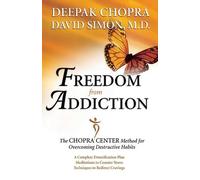 Deepak Chopra David Simon Freedom from Addiction (Tascabile)
