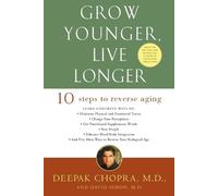 Deepak Chopra Grow Younger, Live Longer (Tascabile)
