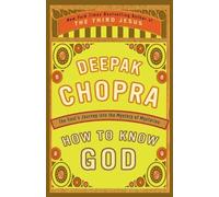 Deepak Chopra How to Know God (Tascabile)