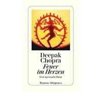 Deepak Chopra Ingrid Fischer Feuer im Herzen: Eine spirituelle Reis (Tascabile)