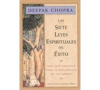 Deepak Chopra Las Siete Leyes Espirituales del Éxito / The Seven Spi (Tascabile)