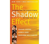 Deepak Chopra Marianne Williamson Debbie Ford The Shadow Effect (Tascabile)