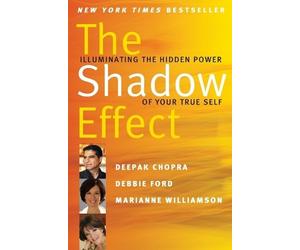 Deepak Chopra Marianne Williamson Debbie Ford The Shadow Effect (Tascabile)
