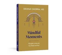 Deepak Chopra Mindful Moments (Copertina rigida)