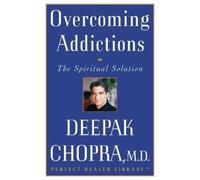 Deepak Chopra Deepak Chopra MD Random House Aud Overcoming Addictio (Tascabile)