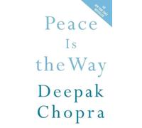 Deepak Chopra Peace Is the Way (Tascabile)