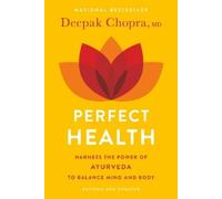 Deepak Chopra Perfect HealthRevised and Updated (Tascabile)