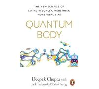 Deepak Chopra Quantum Body (Tascabile)