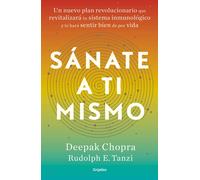 Deepak Chopra R Sánate a ti mismo: Un nuevo plan revolucionario que (Tascabile)