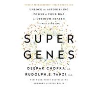 Deepak Chopra Rudolph E. Tanzi Super Genes (Tascabile)
