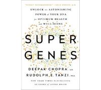 Deepak Chopra Rudolph E. Tanzi Super Genes (Tascabile)