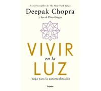 Deepak Chopra S Vivir en la luz. Yoga para la autorrealización / Liv (Tascabile)