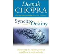 Deepak Chopra Synchrodestiny (Tascabile)