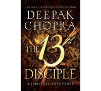 Deepak Chopra The 13th Disciple (Tascabile)