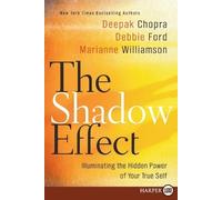 The Shadow Effect: Illuminating the Hidden Power of Your True Self - Large