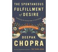 Deepak Chopra The Spontaneous Fulfillment of Desire (Tascabile)