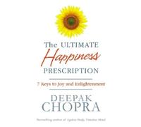 Deepak Chopra The Ultimate Happiness Prescription (Tascabile)