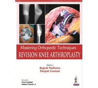 Deepak Gautam R Mastering Orthopedic Techniques: Revision Kne (Copertina rigida)