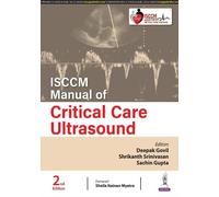 Deepak Govil Shrikanth Srinivasan Sa ISCCM Manual of Critical Care (Tascabile)