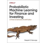 Deepak K. Kanun Probabilistic Machine Learning for Finance and Inves (Tascabile)