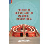 Deepak Kumar Culture' of Science and the Making of Modern Ind (Copertina rigida)