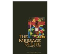 Deepak Mammen Babu The Message of Life (Tascabile)