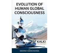 Deepak Manchanda Evolution of Human Global Consciousness (Tascabile)