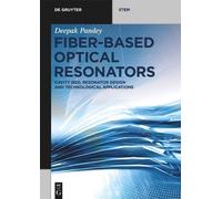 Deepak Pandey Fiber-Based Optical Resonators (Tascabile) De Gruyter STEM