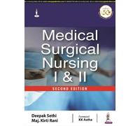 Deepak Sethi Rani Kirti Maj Medical Surgical Nursing I & II (Tascabile)