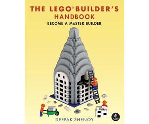 Deepak Shenoy The LEGO Builder's Handbook (Tascabile)