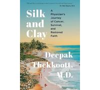 Deepak Thekkoott Silk and Clay (Tascabile)