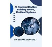 Deepak Vijayaraj AI-Powered DevOps (Tascabile)